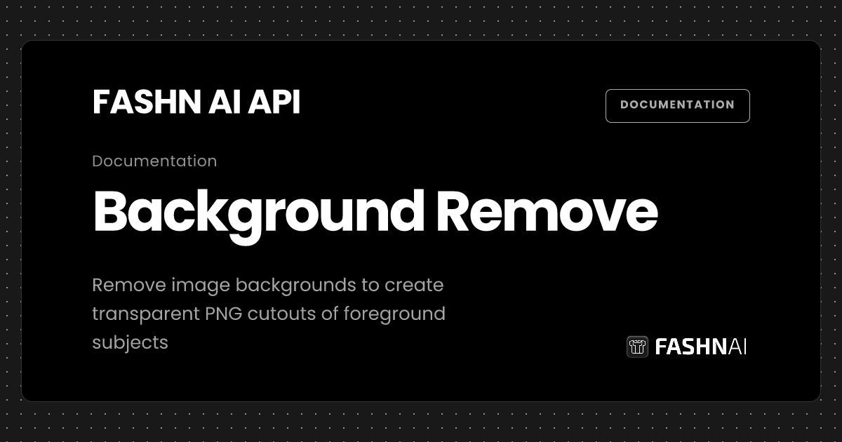 Background Remove | FASHN Documentation